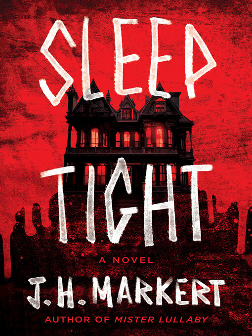 Title details for Sleep Tight by J. H. Markert - Available